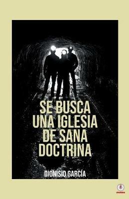 Se busca una iglesia de sana doctrina - Dionisio Garcia - cover