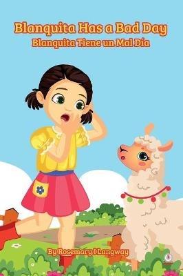 Blanquita Has a Bad Day: Blanquita Tiene un Mal D?a - Rosemary I Langway - cover