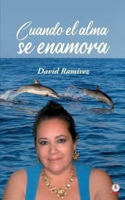 Cuando el alma se enamora - David Ramirez - cover