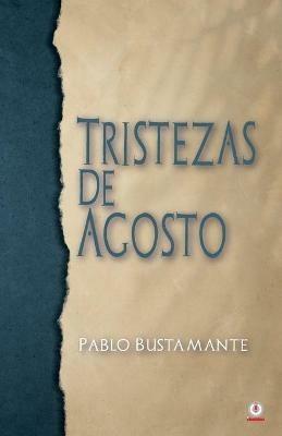 Tirstezas de Agosto - Pablo Bustamante - cover