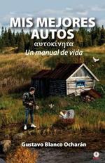 Mis mejores autos: Un manual de vida