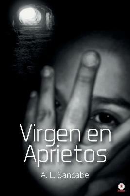 Virgen en aprietos - A L Sancabe - cover
