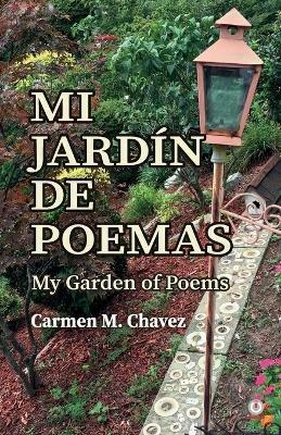 Mi jardin de poemas: My garden of poems - Carmen M Chavez - cover