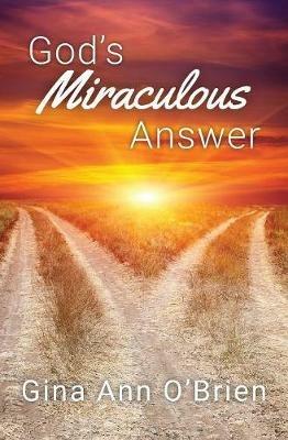 God's Miraculous Answer - Gina O'Brien - cover