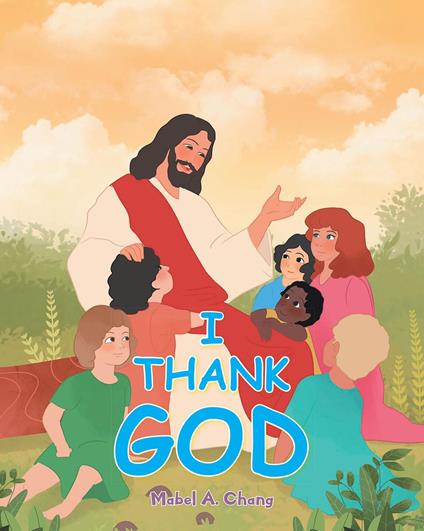 I Thank God - Mabel A Chang - ebook