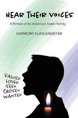 Hear Their Voices: A Portrait of an American Foster Family - Harmony Klingenmeyer - cover