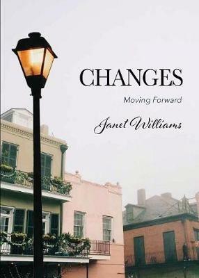 Changes: Moving Forward - Janet Williams - cover