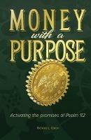 Money with a Purpose - Richard L Eaton - cover