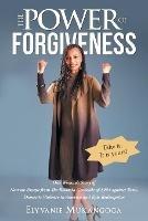 The Power of Forgiveness: One Woman's Story of Narrow Escape from The Rwanda Genocide of 1994 against Tutsi, Domestic Violence in America and Epic Redemption - Elyvanie Mukangoga - cover