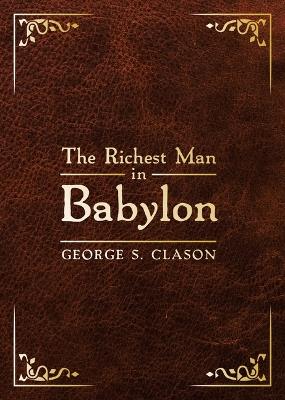 The Richest Man in Babylon: Deluxe Edition - George S Clason - cover