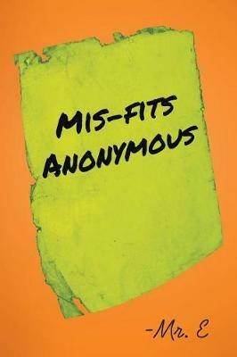 Mis-Fits Anonymous - MR E - cover