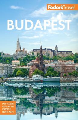 Fodor's Budapest: with the Danube Bend & Other Highlights of Hungary - Fodor's Travel Guides - cover