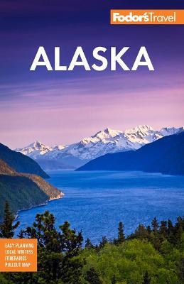 Fodor's Alaska - Fodor's Travel Guides - cover