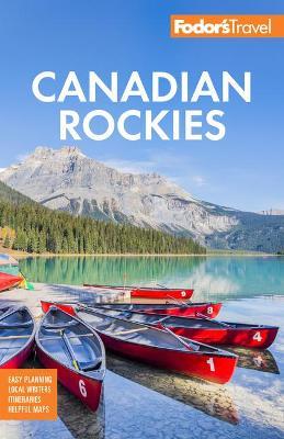 Fodor's Canadian Rockies: with Calgary, Banff, and Jasper National Parks - Fodor's Travel Guides - cover