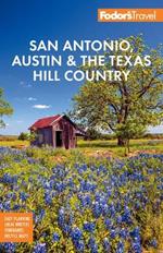 Fodor's San Antonio, Austin & the Hill Country
