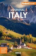 Fodor's Essential Italy: Rome, Florence, Venice & the Top Spots in Between