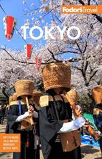 Fodor's Tokyo: with Side Trips to Mt. Fuji, Hakone, and Nikko