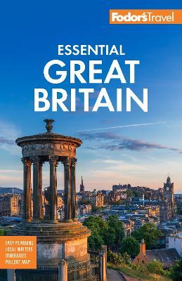 Fodor's Essential Great Britain: with the Best of England, Scotland & Wales - Fodor's Travel Guides - cover