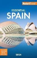Fodor's Essential Spain 2024 - Fodor’s Travel Guides - cover