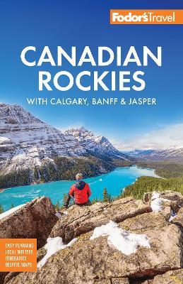 Fodor's Canadian Rockies: with Calgary, Banff & Jasper - Fodor's Travel Guides - cover