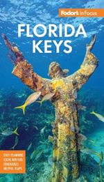 Fodor's InFocus Florida Keys: with Key West, Marathon & Key Largo