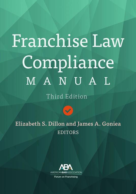 Franchise Law Compliance Manual, Third Edition