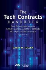 The Tech Contracts Handbook: Software Licenses, Cloud Computing Agreements, and Other It Contracts for Lawyers and Businesspeople