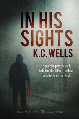 In His Sights - K.C. Wells - cover
