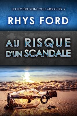 Au risque d'un scandale - Rhys Ford - cover
