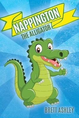 Nappington the Alligator - Brett Ashley - cover