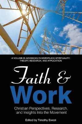 Faith and Work: Christian Perspectives, Research and Insights into the Movement - cover