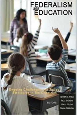 Federalism and Education: Ongoing Challenges and Policy Strategies in Ten Countries - cover