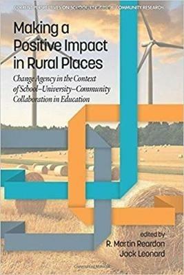 Making a Positive Impact in Rural Places: Change Agency in the Context of School-University-Community Collaboration in Education - cover