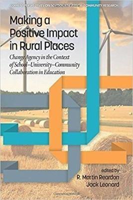 Making a Positive Impact in Rural Places: Change Agency in the Context of School-University-Community Collaboration in Education - cover