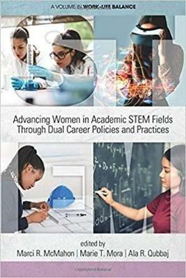 Advancing Women in Academic STEM Fields through Dual Career Policies and Practices - cover