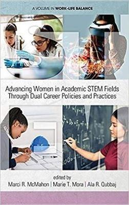Advancing Women in Academic STEM Fields through Dual Career Policies and Practices - cover