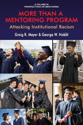 More Than a Mentoring Program: Attacking Institutional Racism - Graig Meyer,George Noblit - cover