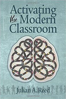 Activating the Modern Classroom - Julian A. Reed - cover