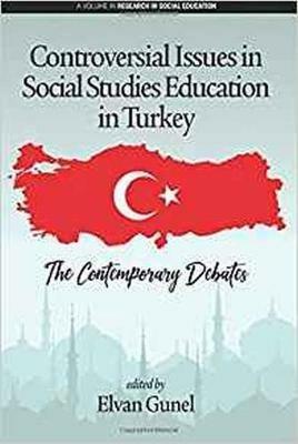Controversial Issues in Social Studies Education in Turkey: The Contemporary Debates - cover
