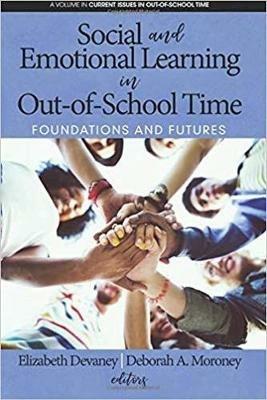 Social and Emotional Learning in Out-Of-School Time: Foundations and Futures - cover