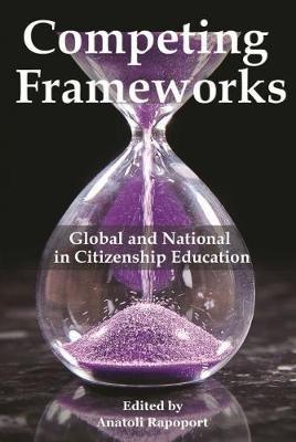 Competing Frameworks: Global and National in Citizenship Education - cover