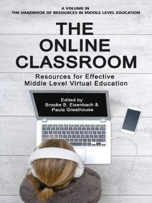 The Online Classroom: Resources for Effective Middle Level Virtual Education - cover