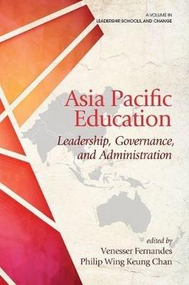 Asia Pacific Education: Leadership, Governance and Administration - cover