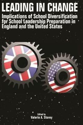 Leading in Change: Implications of School Diversification for School Leadership Preparation in England and the United States - cover