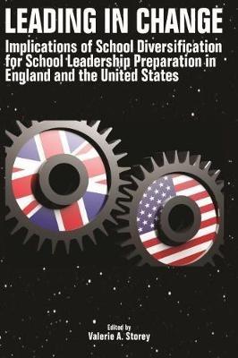 Leading in Change: Implications of School Diversification for School Leadership Preparation in England and the United States - cover