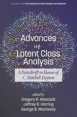 Advances in Latent Class Analysis: A Festschrift in Honor of C. Mitchell Dayton - cover