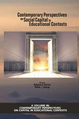 Contemporary Perspectives on Social Capital in Educational Contexts - cover