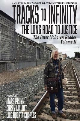 Tracks to Infinity, The Long Road to Justice Volume 2: The Peter McLaren Reader - cover