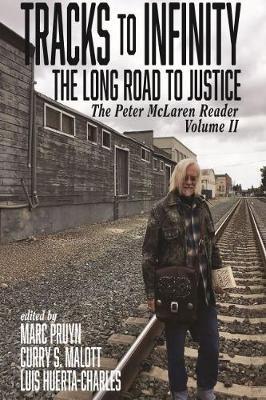 Tracks to Infinity, The Long Road to Justice Volume 2: The Peter McLaren Reader - cover