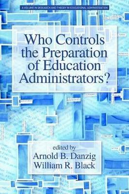 Who Controls the Preparation of Education Administrators? - cover